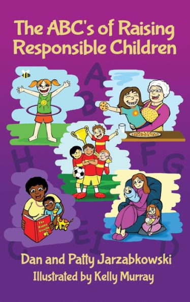 The Abc's Of Raising Responsible Children