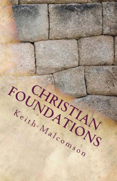 Christian Foundations: Six Fondational Doctrines From Hebrews Chapter 6