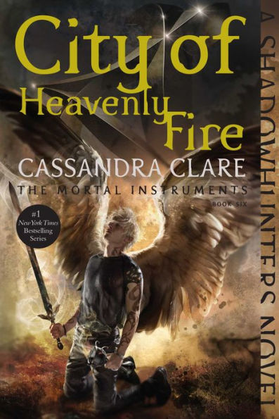 City Of Heavenly Fire (6) (The Mortal Instruments)