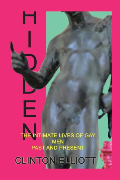 Hidden: The Intimate Lives Of Gay Men Past And Present