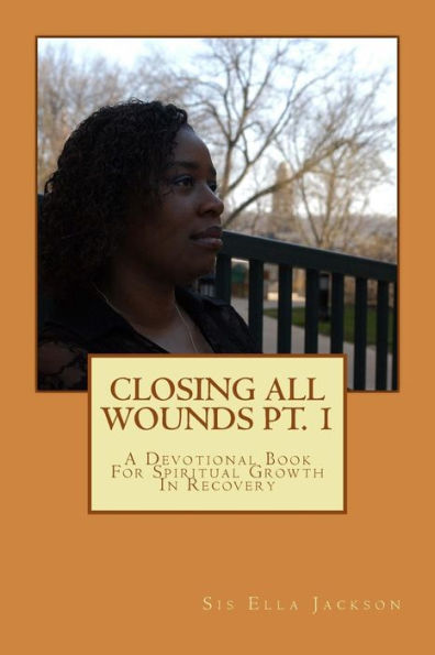 Closing All Wounds Pt. 1: Closing All Wounds