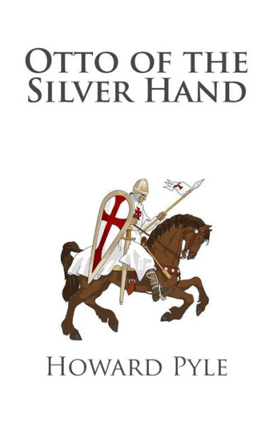 Otto Of The Silver Hand