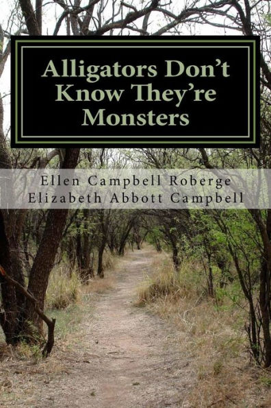 Alligators Don't Know They'Re Monsters: A Memoir About Mental Illness