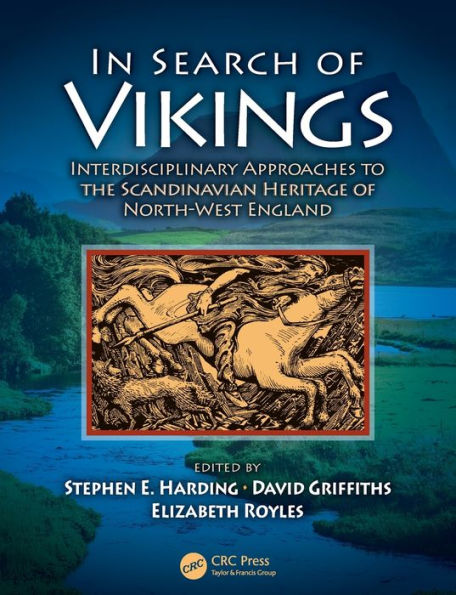 In Search Of Vikings: Interdisciplinary Approaches To The Scandinavian Heritage Of North-West England