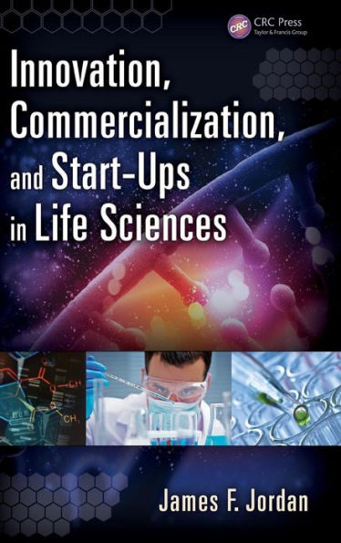 Innovation, Commercialization, And Start-Ups In Life Sciences