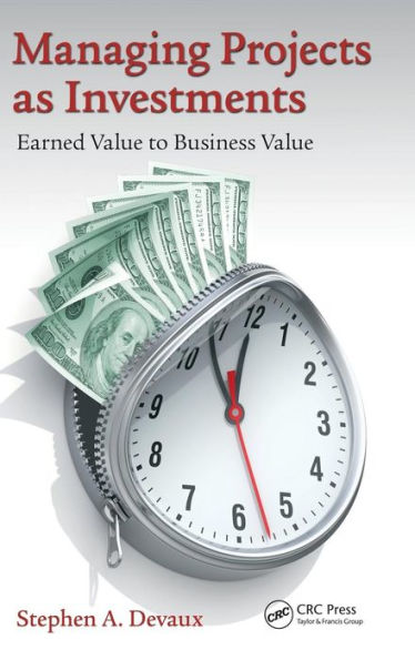 Managing Projects As Investments (Systems Innovation Book Series)