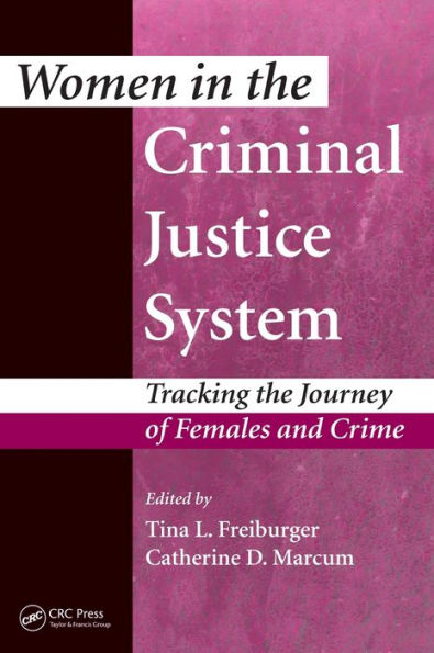 Women In The Criminal Justice System: Tracking The Journey Of Females And Crime