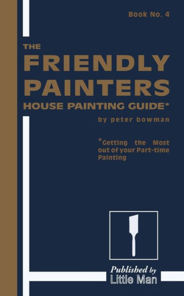 The Friendly Painters House Painting Guide