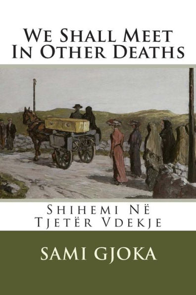 We Shall Meet In Other Deaths: Shihemi N?Tjet? Vdekje