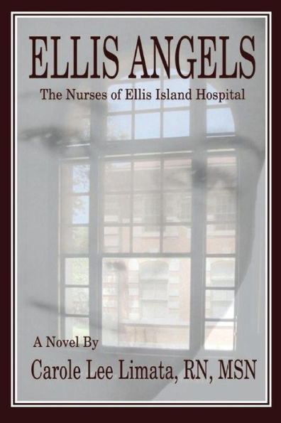Ellis Angels: The Nurses Of Ellis Island Hospital