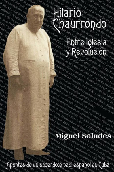 Hilario Chaurrondo Entre Iglesia Y Revolucion (Spanish Edition)