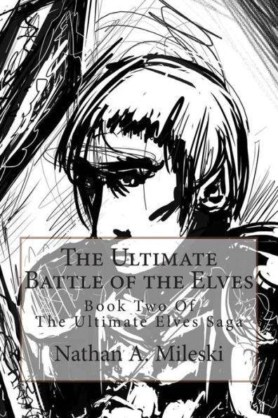The Ultimate Battle Of The Elves (The Ultimate Elves)