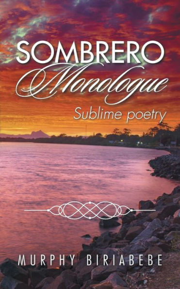 Sombrero Monologue: Sublime Poetry
