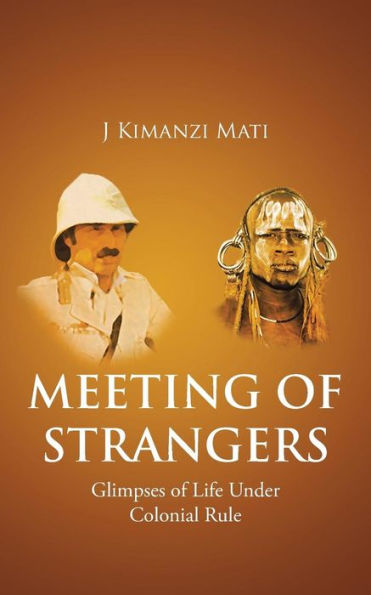 Meeting Of Strangers: Glimpses Of Life Under Colonial Rule