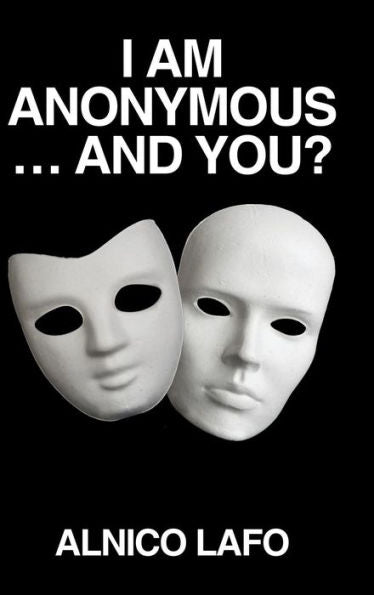 I Am Anonymous ... And You?