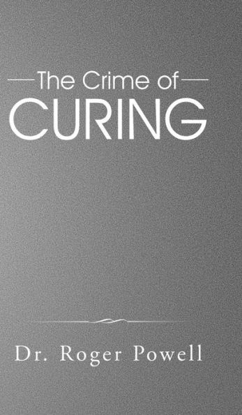 The Crime Of Curing