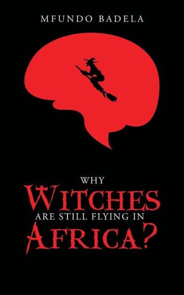 Why Witches Are Still Flying In Africa?