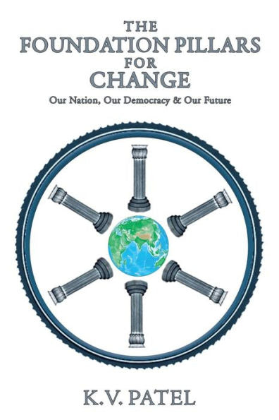 The Foundation Pillars For Change: Our Nation, Our Democracy & Our Future