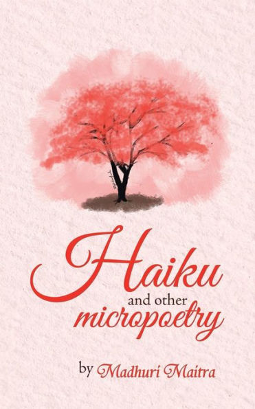 Haiku And Other Micropoetry