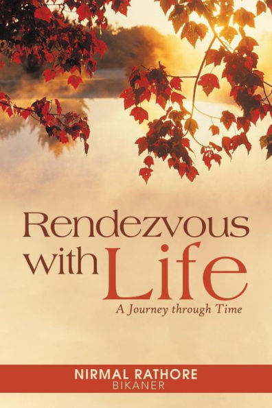 Rendezvous With Life: A Journey Through Time