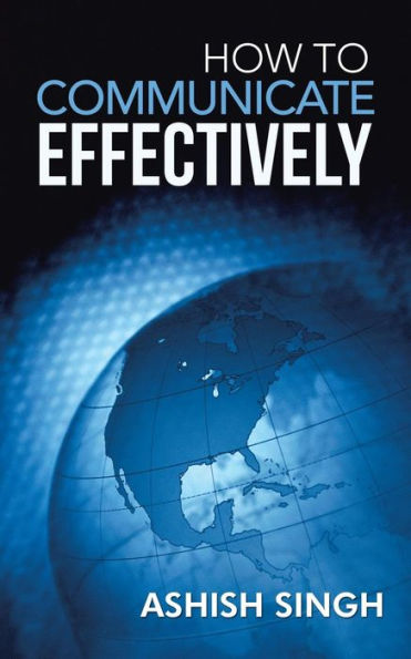 How To Communicate Effectively