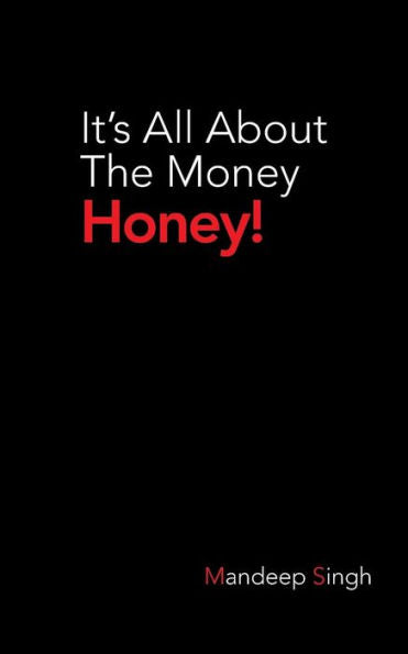 It's All About The Money Honey!