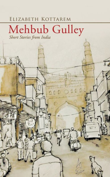 Mehbub Gulley: Short Stories From India