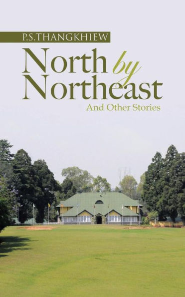 North By Northeast And Other Stories