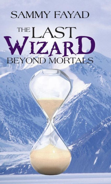 The Last Wizard: Beyond Mortals