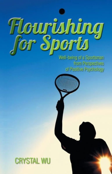 Flourishing For Sports: Well-Being Of A Sportsman From Perspectives Of Positive Psychology