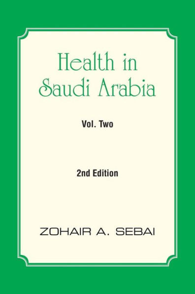 Health In Saudi Arabia Volume Two: Second Edition