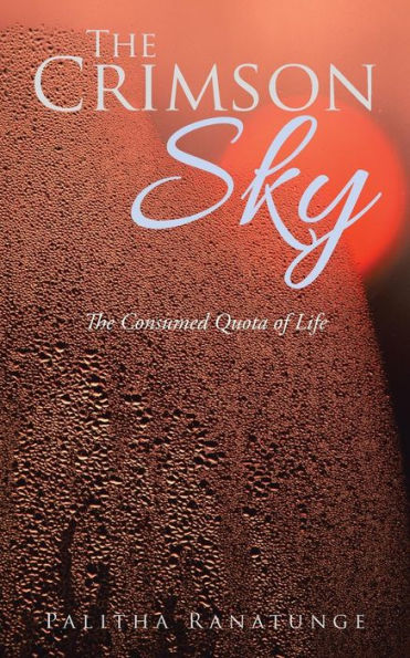 The Crimson Sky: The Consumed Quota Of Life