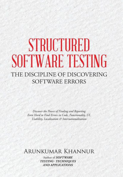 Structured Software Testing: The Discipline Of Discovering