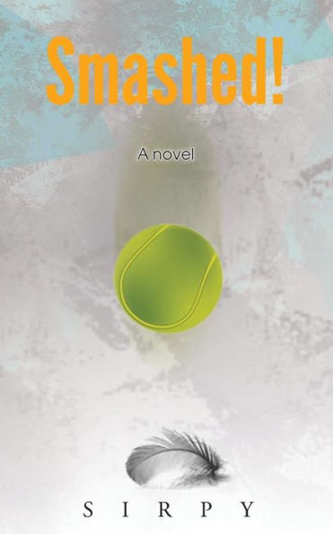 Smashed!: A Novel