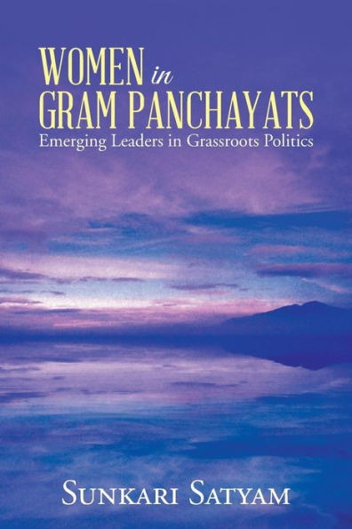 Women In Gram Panchayats: Emerging Leaders In Grassroots Politics