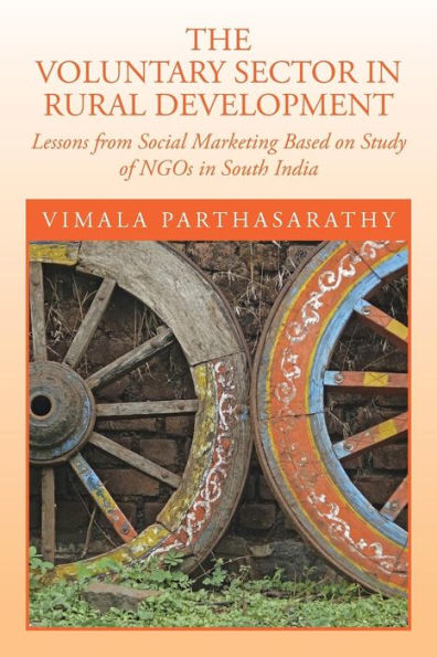 The Voluntary Sector In Rural Development: Lessons From Social Marketing Based On Study Of Ngos In South India