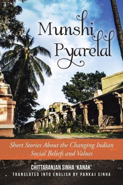 Munshi Pyarelal: Short Stories About The Changing Indian Social Beliefs And Values