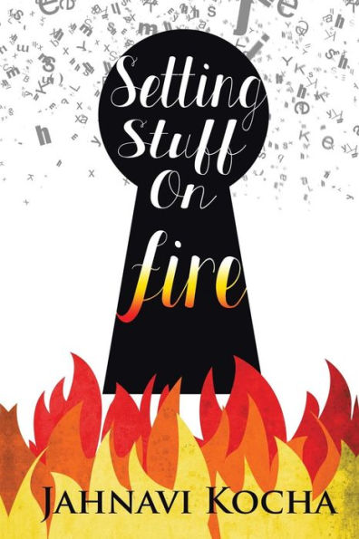 Setting Stuff On Fire