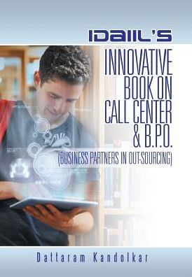 Idaiil's Innovative Book On Call Center & B.P.O. (Business Partners In Outsourcing)