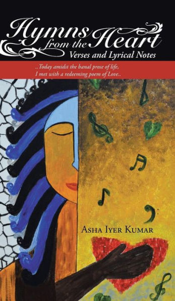 Hymns From The Heart: Verses And Lyrical Notes