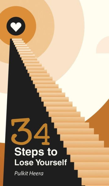 34 Steps To Lose Yourself