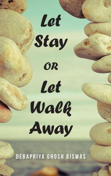 Let Stay Or Let Walk Away