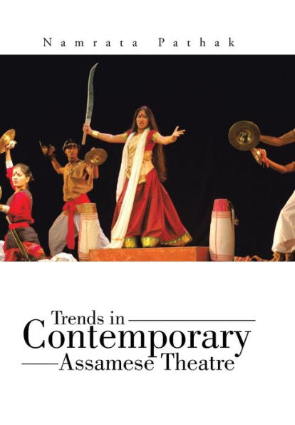 Trends In Contemporary Assamese Theatre