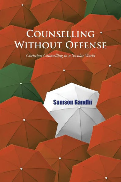 Counselling Without Offense: Christian Counselling In A Secular World