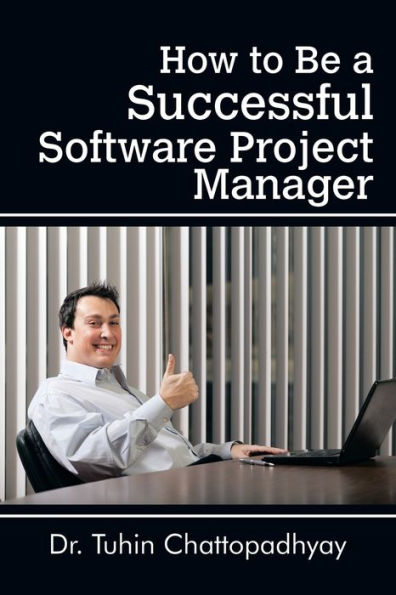 How To Be A Successful Software Project Manager