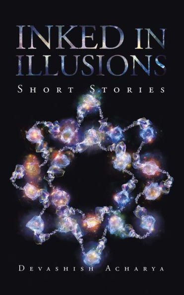 Inked In Illusions: Short Stories