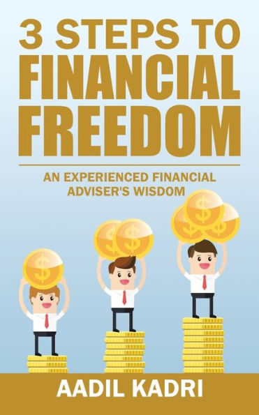 3 Steps To Financial Freedom
