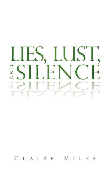 Lies, Lust, And Silence