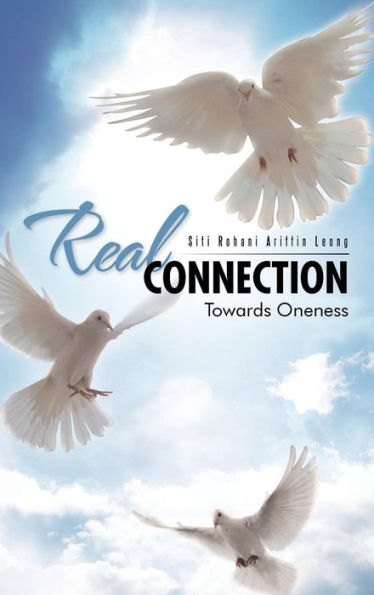 Real Connection: Towards Oneness