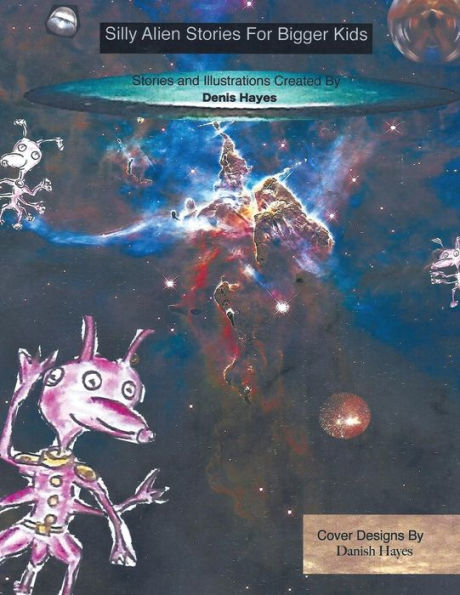 Silly Alien Stories For Bigger Kids